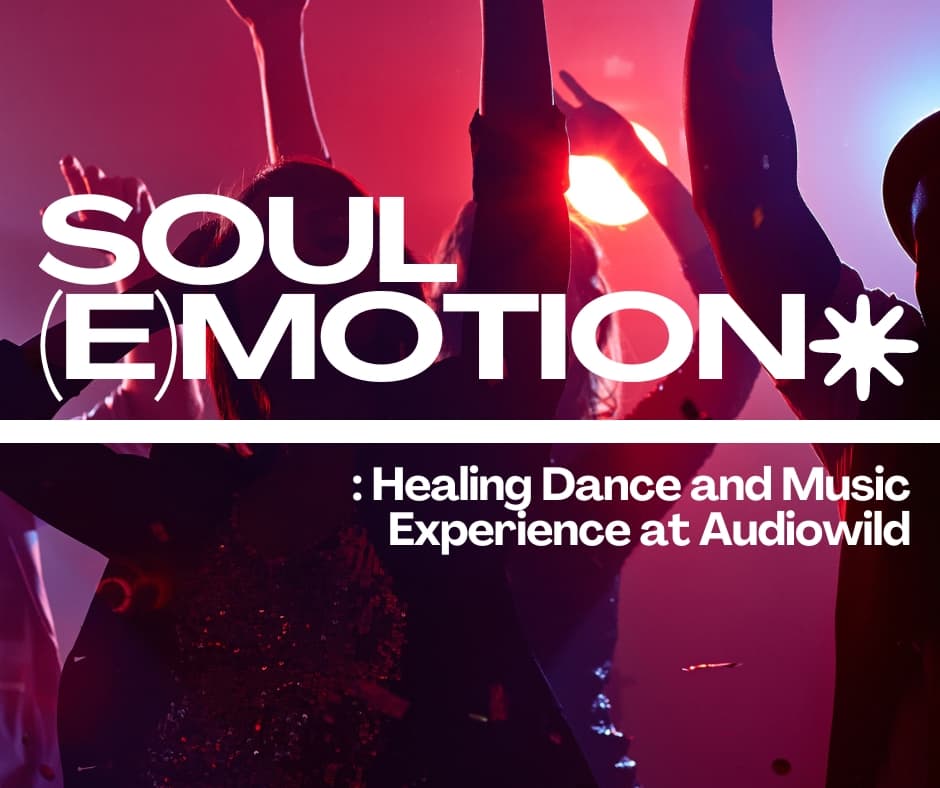 "Soul (E)motion: Healing Dance and Music Experience"